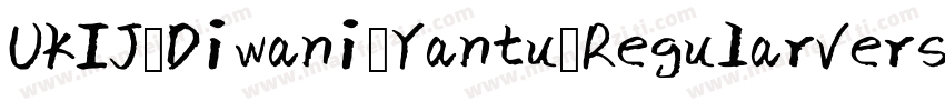 UKIJ Diwani Yantu RegularVersion 3字体转换